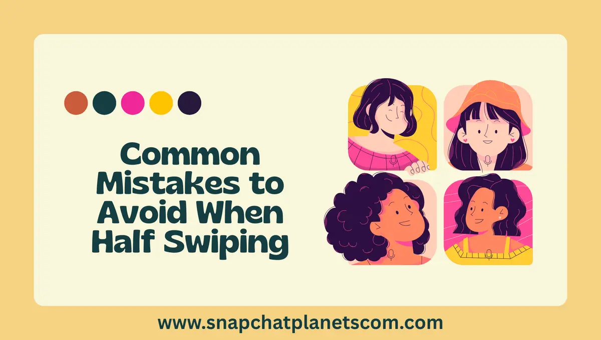 Common Mistakes to Avoid When Half Swiping