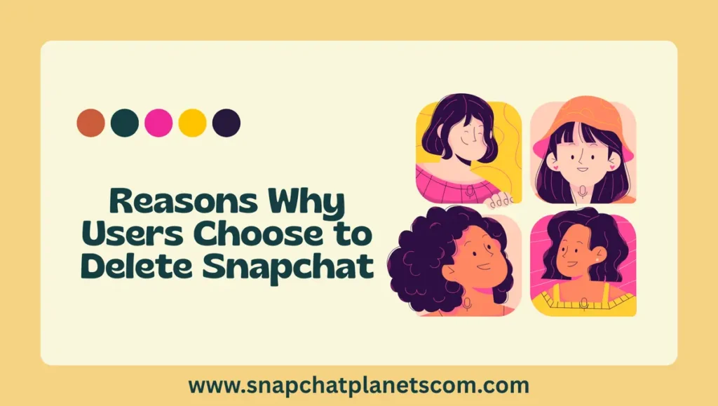 Reasons Why Users Choose to Delete Snapchat