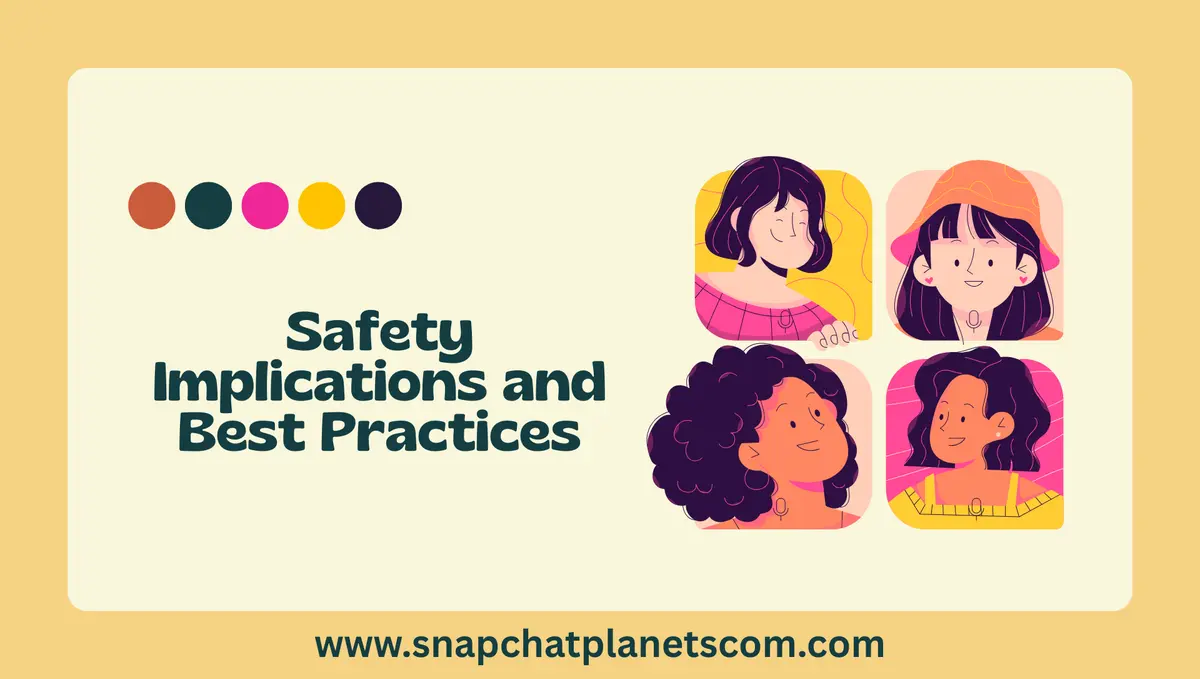 Safety Implications and Best Practices