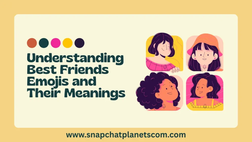 Snapchat Best Friends emojis and their meanings