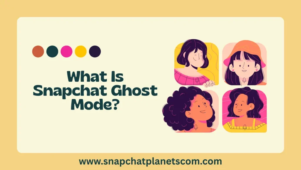 What Is Snapchat Ghost Mode?