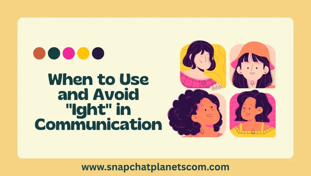 When to Use and Avoid "Ight" in Communication