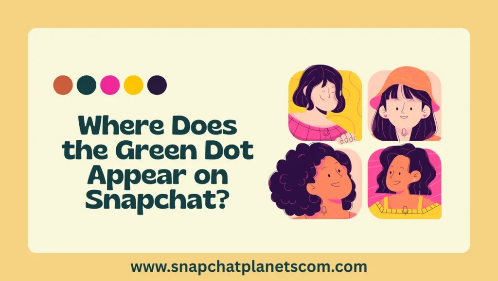 Where Does the Green Dot Appear on Snapchat?